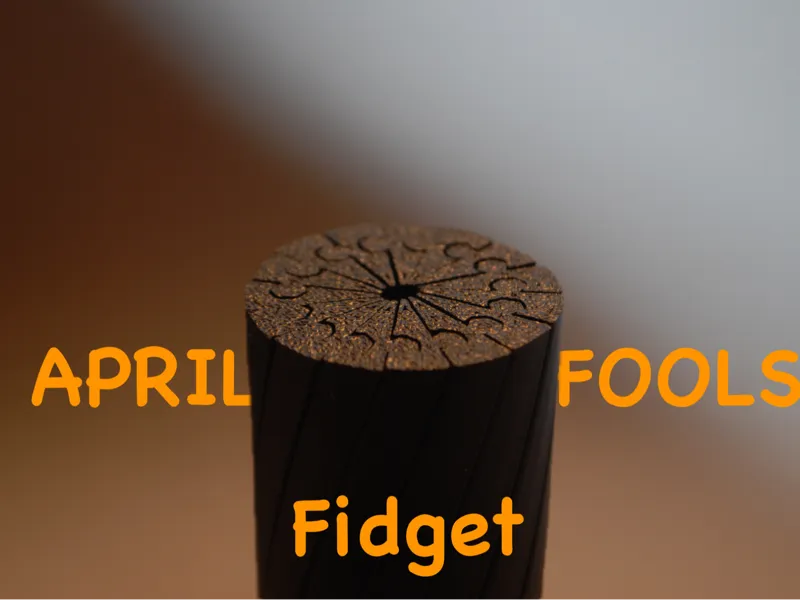 Normal Fidget… or is it? - April Fools Fidget