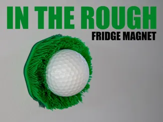 Golf Ball Fridge Magnet "In The Rough"