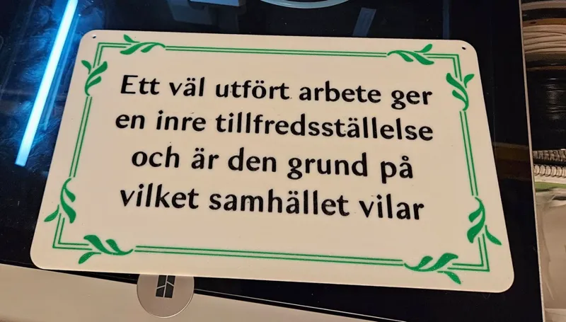 Ett väl utfört arbete - skylt