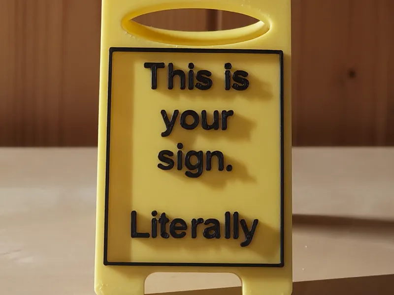 This is your sign.... Literally.