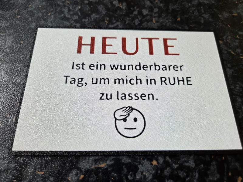 HEUTE Ruhe Schild