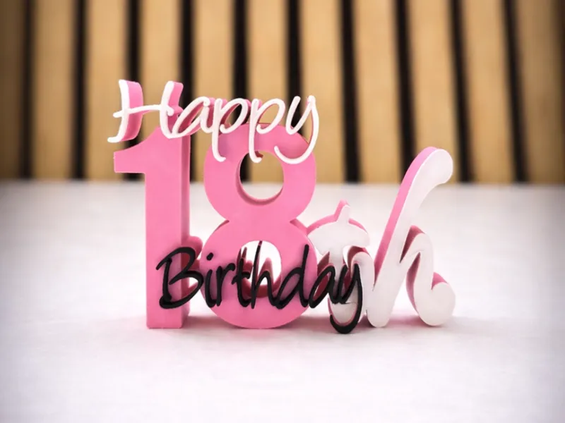 Happy 18th Birthday – 3D Printed Modern Typography