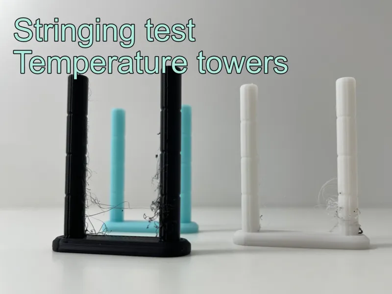 Stringing test - temperature towers
