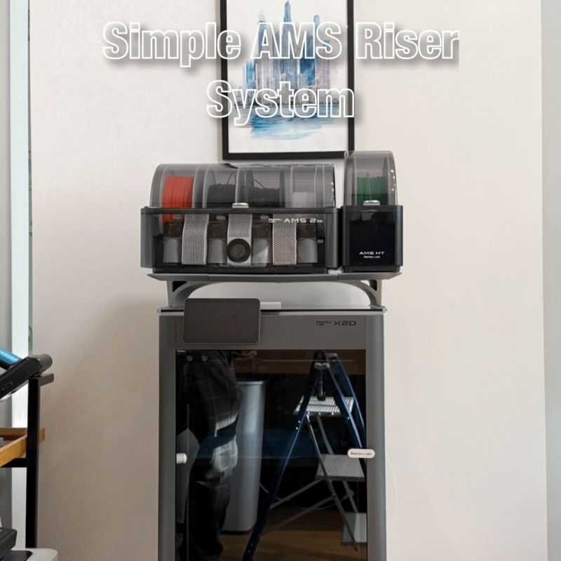 SIMPLE AMS Riser System for X2D & P2S