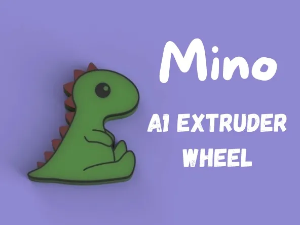 Mino the Dino - A1 Extruder Wheel