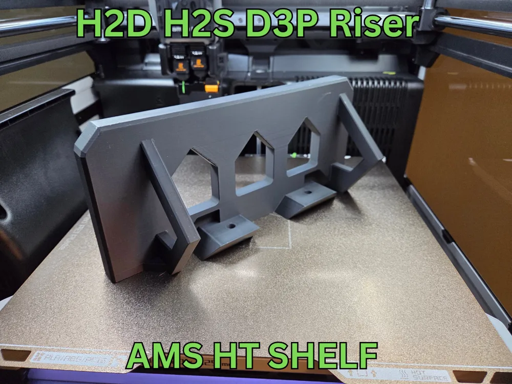 AMS HT EXTENSION SHELF FOR H2D H2S H2C D3P RISER - Free 3D Print Model ...