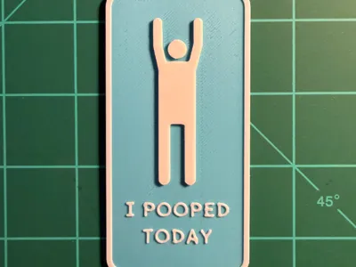 I Pooped Today placard