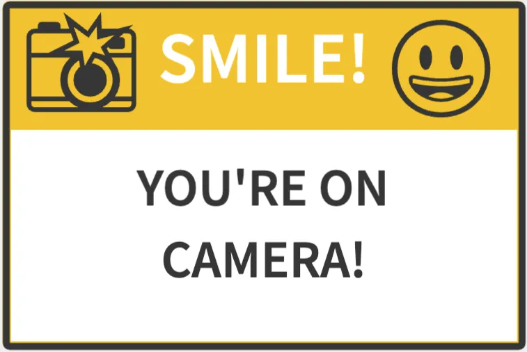 Smile You're On Camera Sign