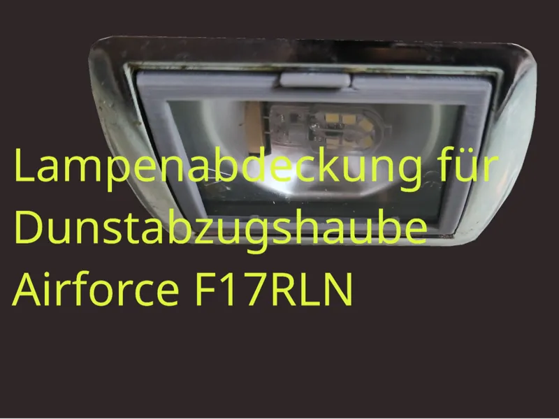 Lampenabdeckung Dunstabzug Airforce F17RLN