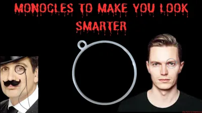 Monocle to make you look smarter. (3 sizes) works.