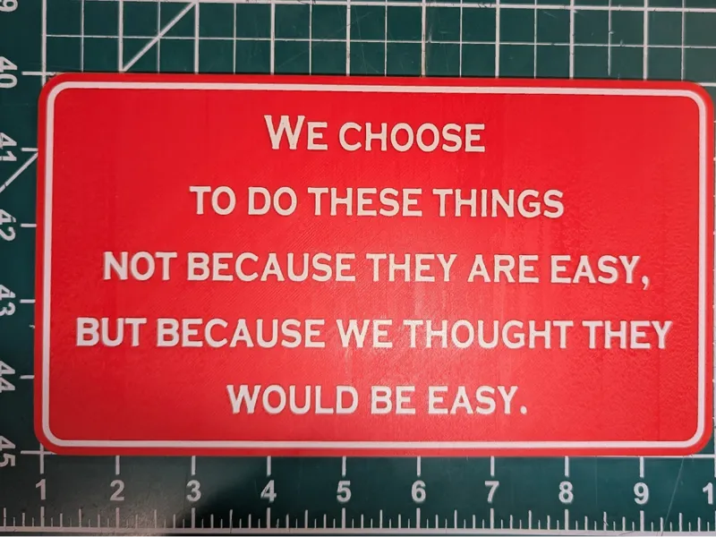 We Choose To Do These Things Sign
