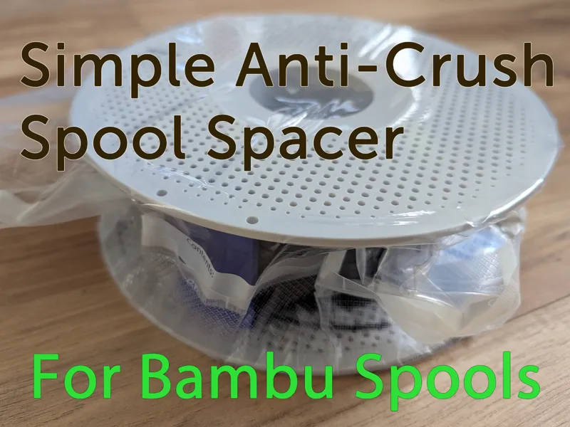 Simple Vacuum Anti-Crush Spacer for Bambu Spools