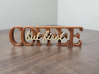 Dual-Color "But First Coffee" Text Standee