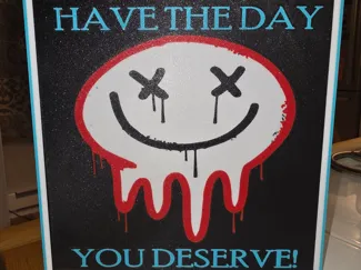Have The Day you Deserve Lightbox