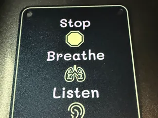 Stop~ Breathe~ Listen~ Respond
