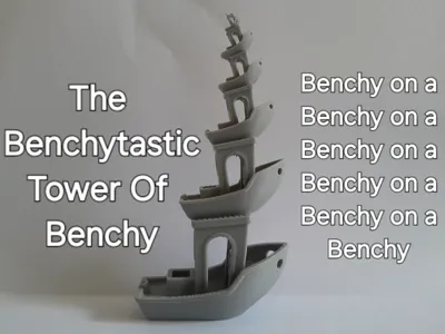 The Benchytastic Tower Of Benchy (6 benchy stack)