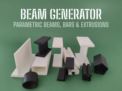Beam Generator - Parametric Beams, Bars & Extrudes