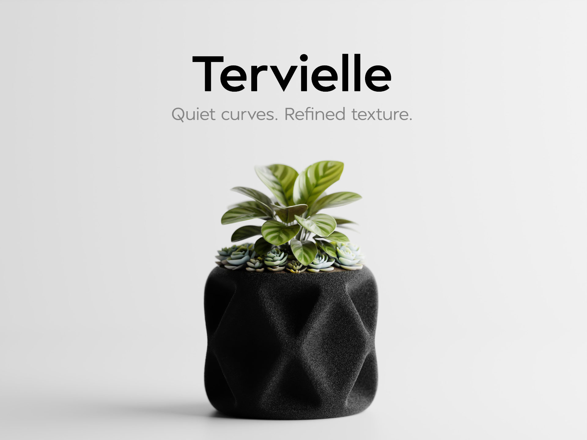 Tervielle – Quiet curves. Refined texture.