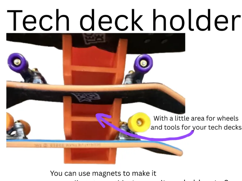 Tech deck holder : Optional Magnets