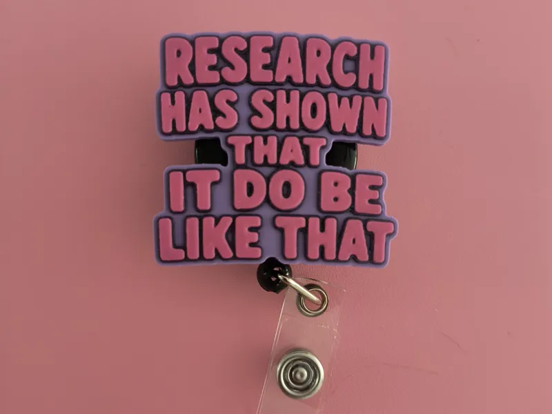 It do be like that Badge Reel Topper/Magnet