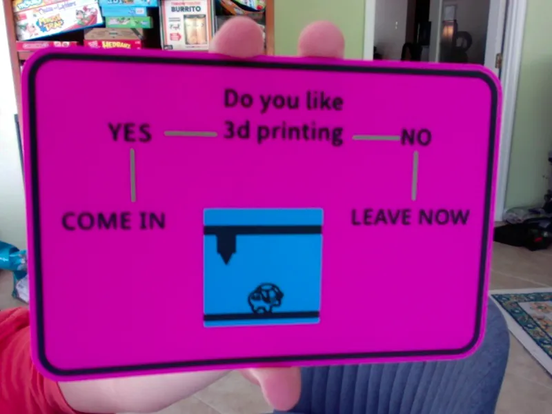 Funny 3d printing sign
