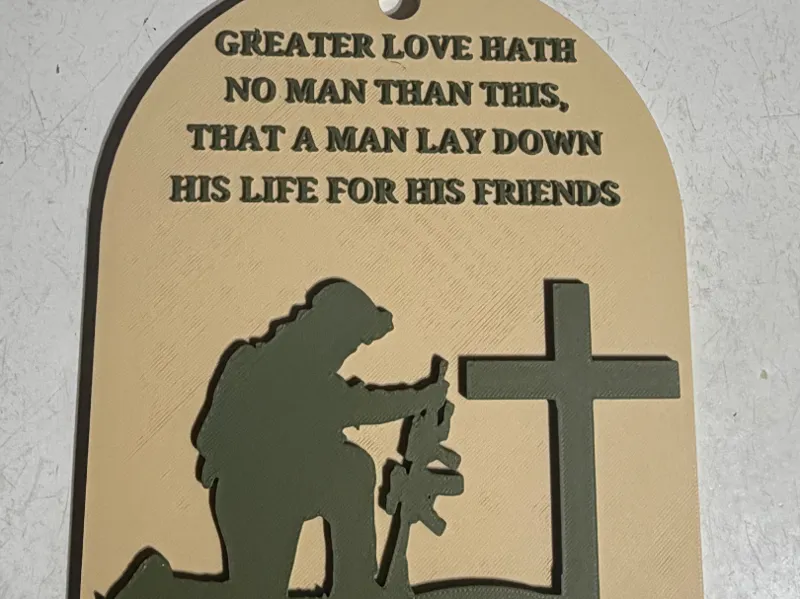 Greater Love Hath No Man Soldier Kneeling Sign