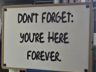 'Don't forget: you're here forever' Sign Simpsons