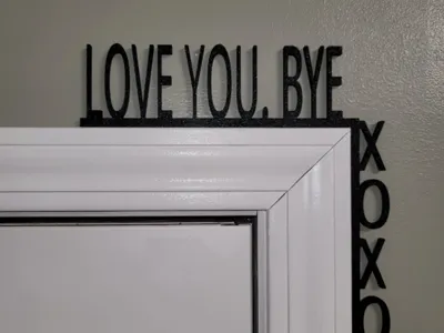 LOVE YOU, BYE DOOR TOPPER