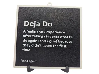 Deja Do -- Teacher Signs