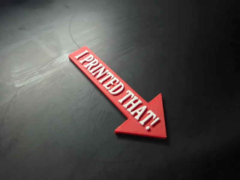 I Printed That! - Little Sign