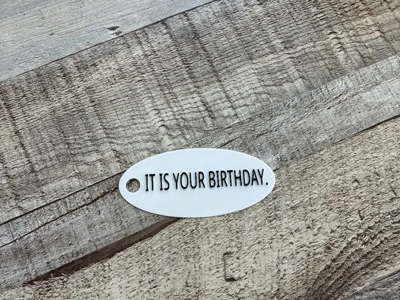IT IS YOUR BIRTHDAY. printed tag