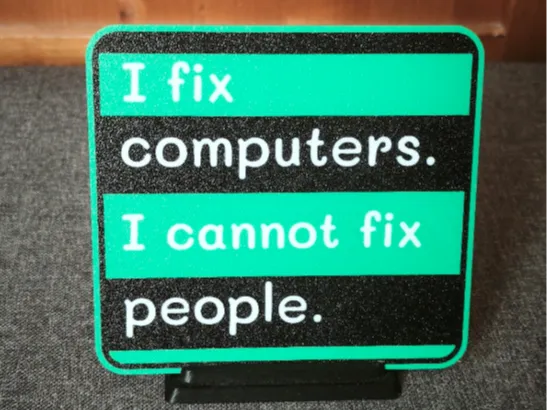 I FIX COMPUTERS - funny sign