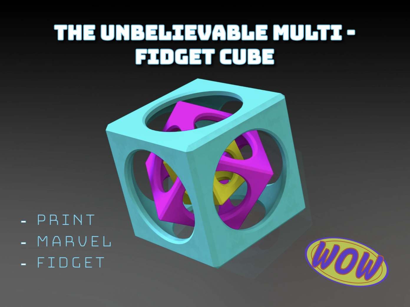 The UNBELIEVABLE MULTI - FIDGET CUBE