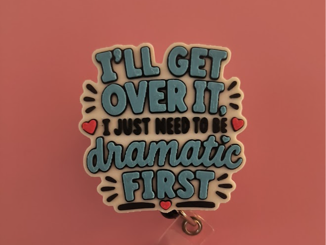 I just need to be dramatic first v2 badge reel - 1