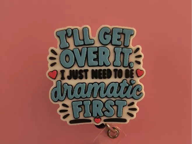 I just need to be dramatic first v2 badge reel