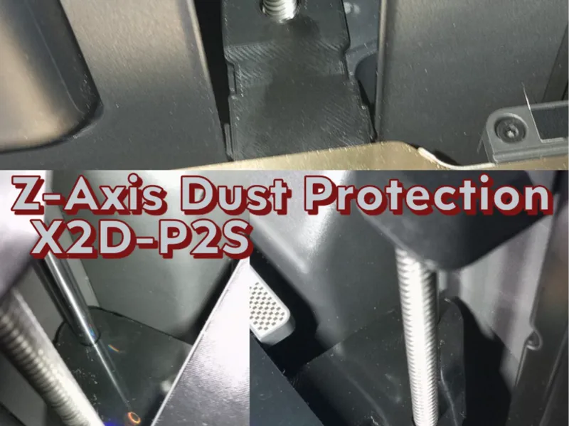 X2D P2S Z Axis Dust Protection