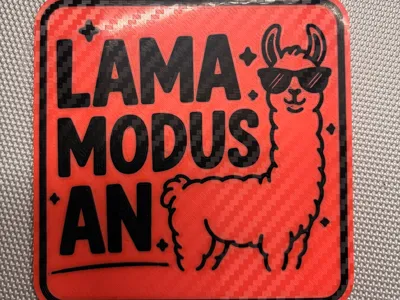 Llama Mode on ... Funny Quote Sign