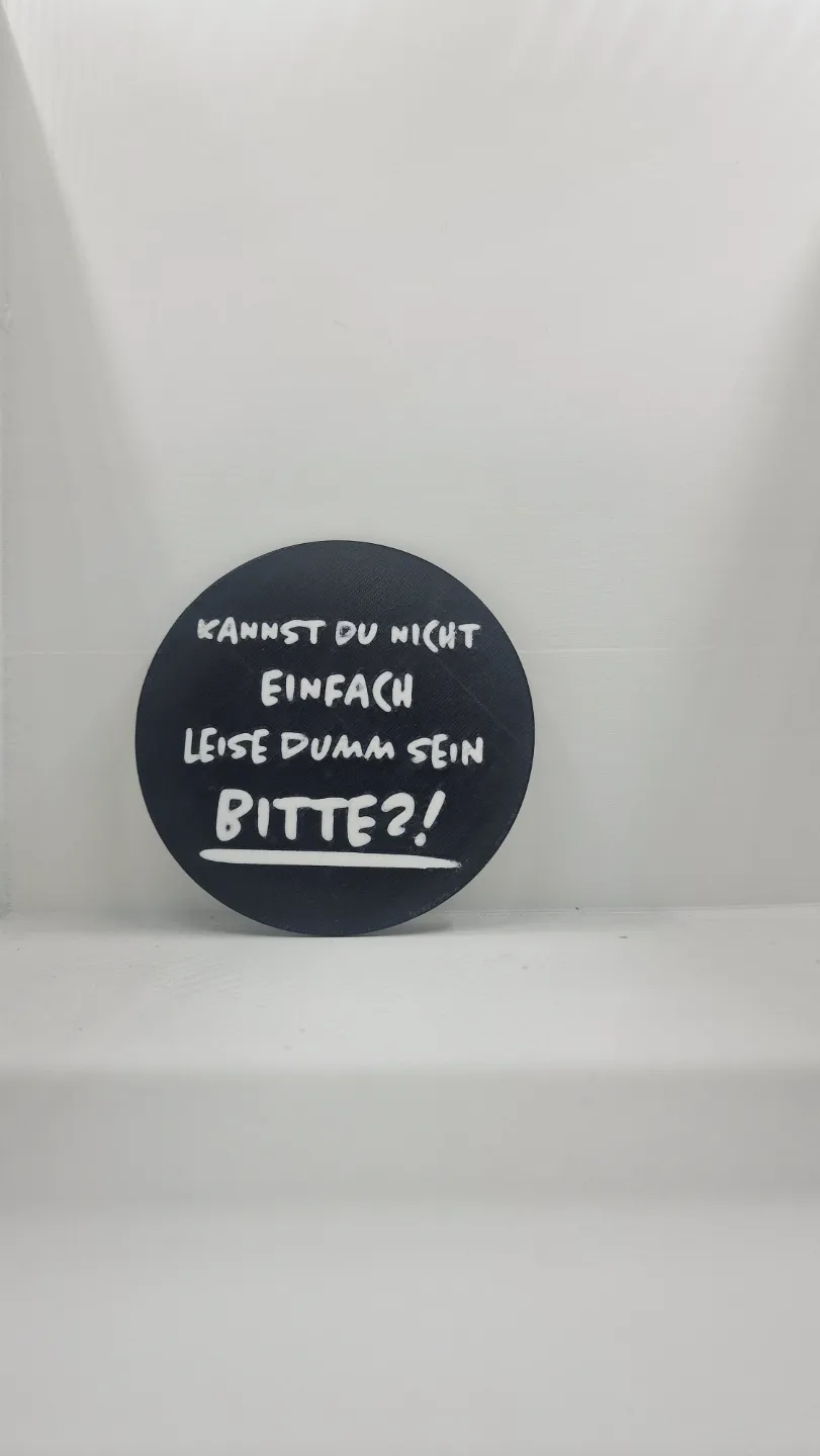 Kannst du nicht einfach leise dumm sein COASTER – Kostenloses 3D ...
