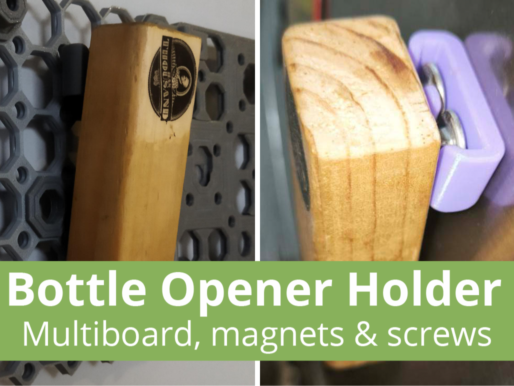 Bottle Opener Holder: Multiboard, Magnets & Screws