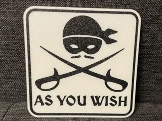 Princess Bride - As You Wish Coaster/Sign