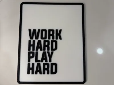 Work Hard Play Hard Sign