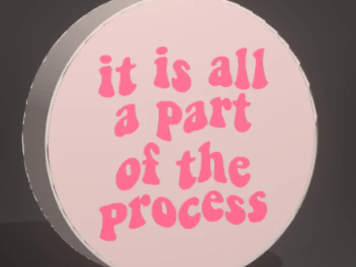 "it is all part of the process" lightbox pink