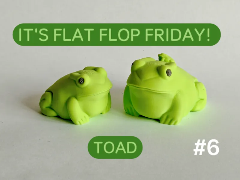 Toad - Flat Flop Friday #6