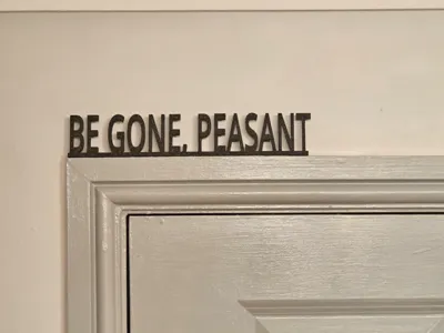 Be Gone, Peasant - Door Topper