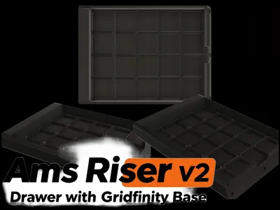 Ams Riser v2 Drawer with Gridfinity Base