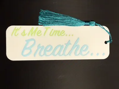 Breathe...It's Me Time... Bookmark