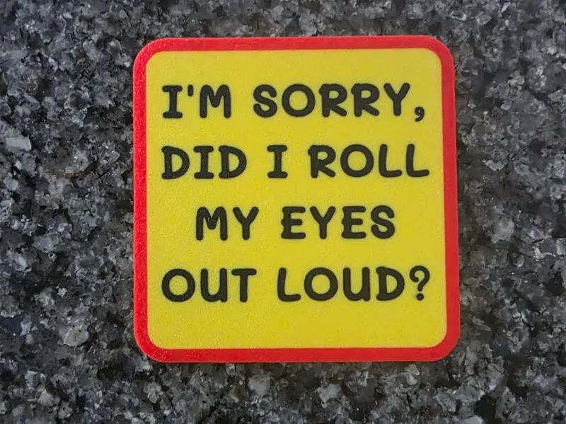 Sarcastic "Roll My Eyes Out Loud" Coaster