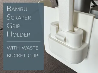 Bambu Scraper Grip Holder - with waste bucket clip