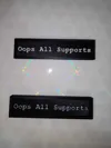 Oops All Supports