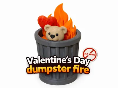 Valentine’s Day Dumpster Fire - I'm Good